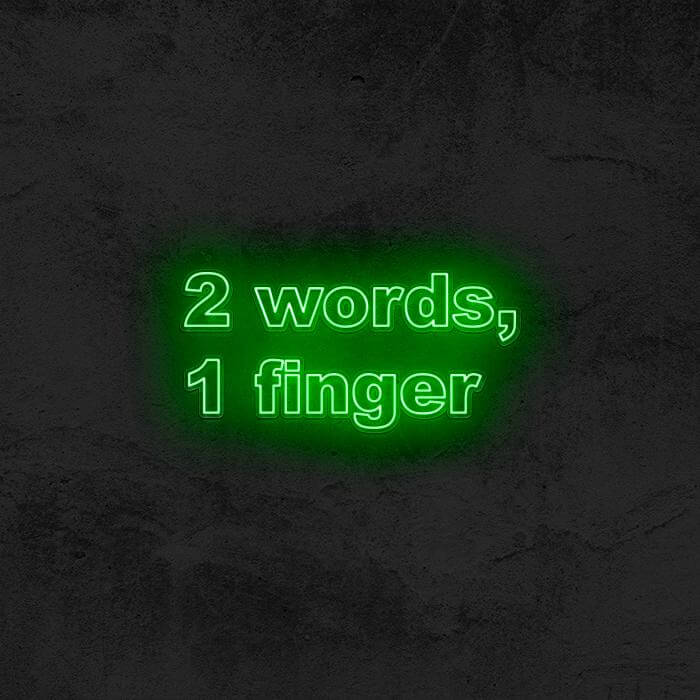 2 Words, 1 Finger - Good Vibes Neon