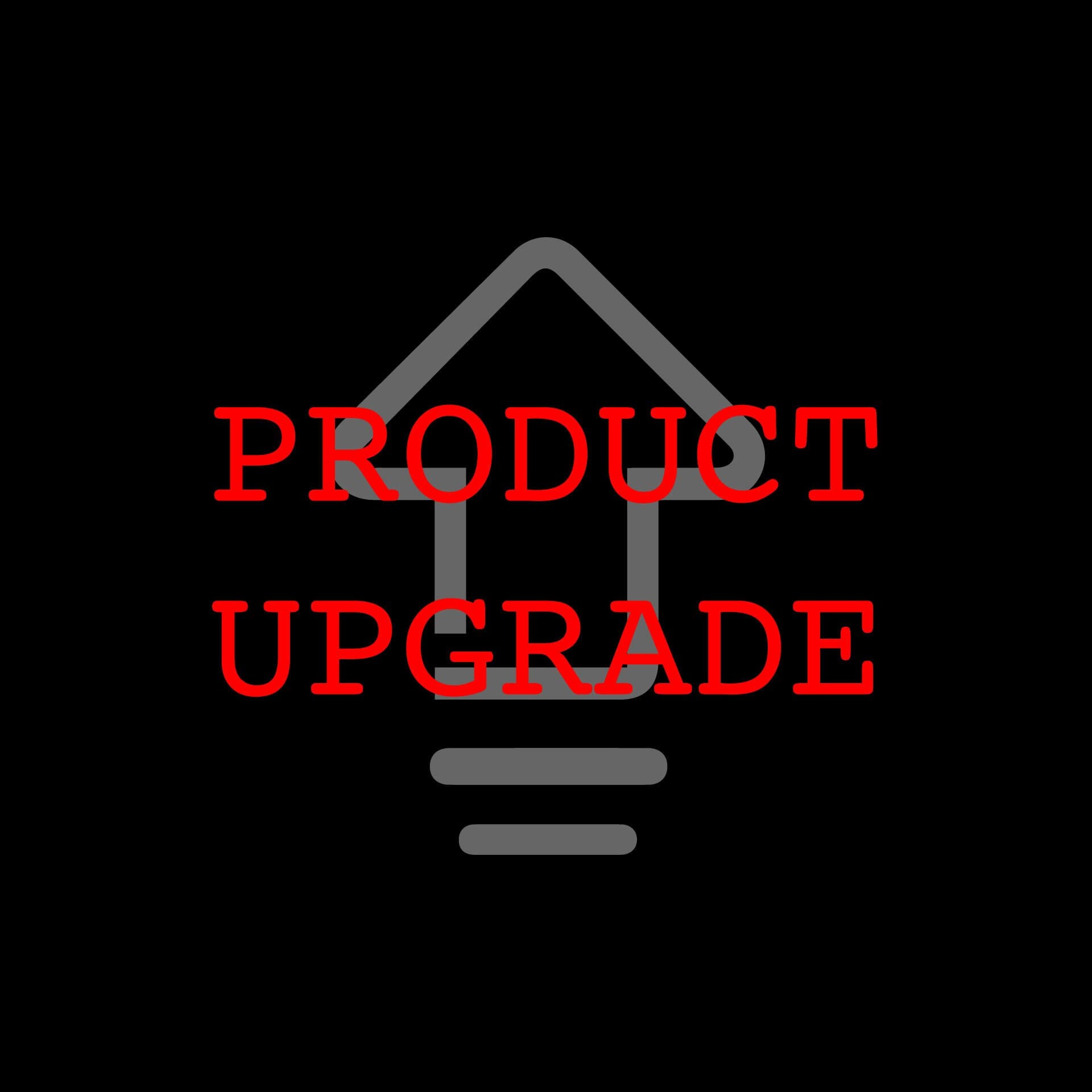 Product Upgrade