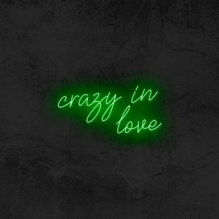 Crazy in Love Neon Sign