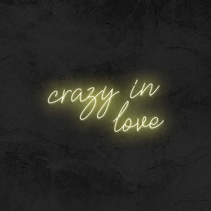 Crazy in Love Neon Sign