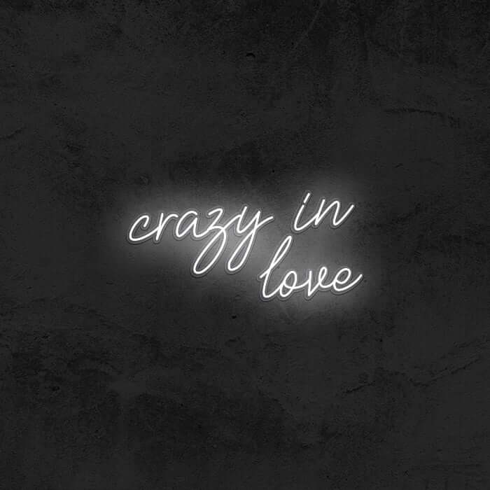 Crazy in Love Neon Sign