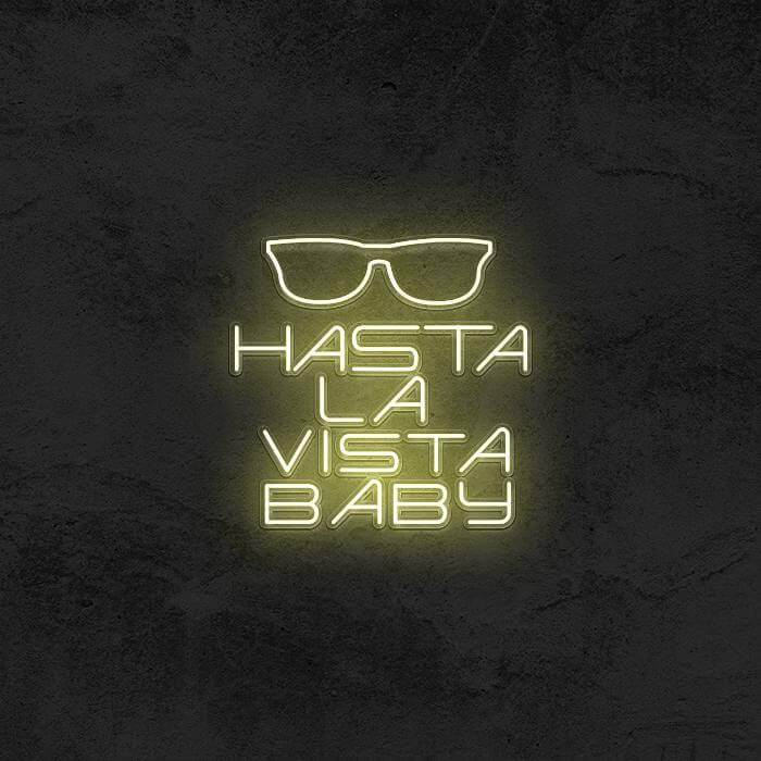 HASTA LA VISTA BABY π (TERMINATOR) - Good Vibes Neon