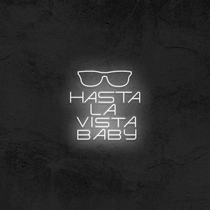HASTA LA VISTA BABY π (TERMINATOR) - Good Vibes Neon