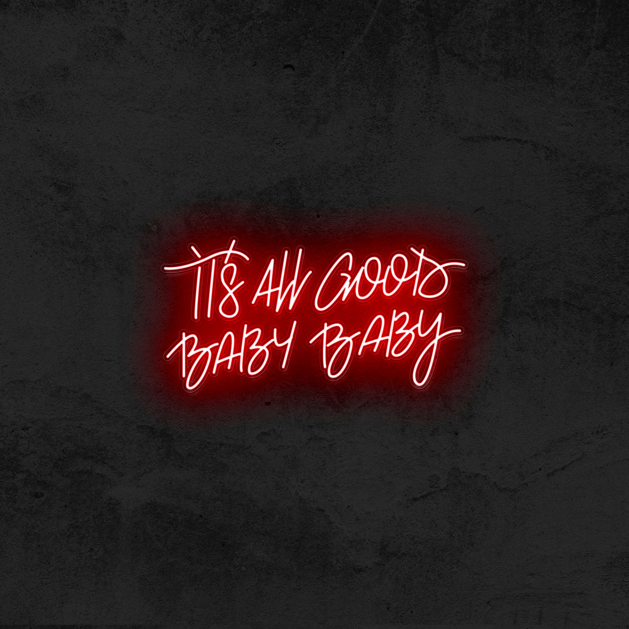 It's all good baby baby - Good Vibes Neon