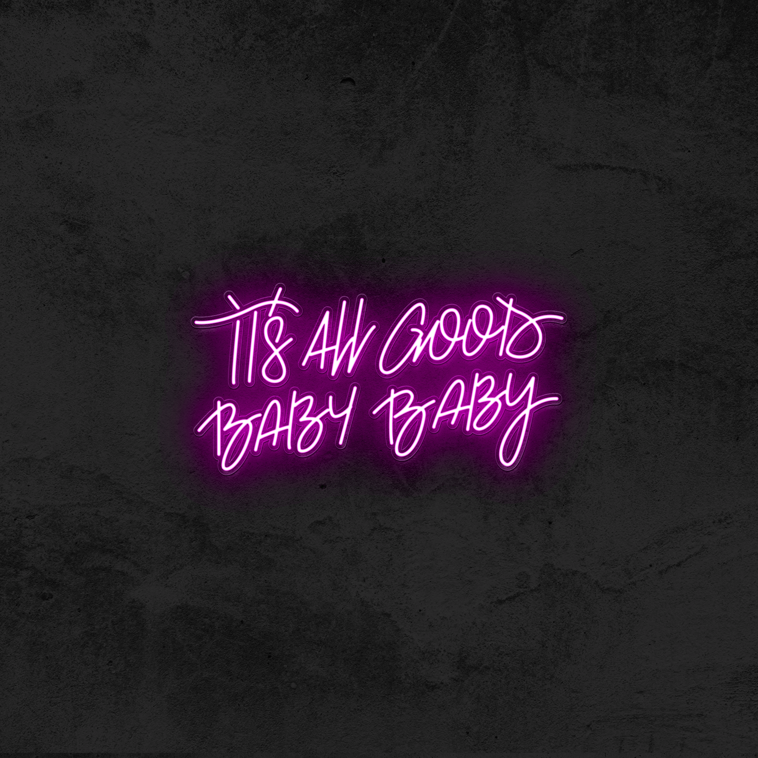 It's all good baby baby