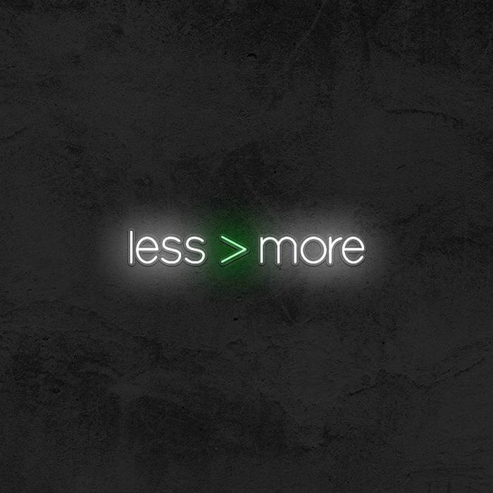 LESS > MORE - Good Vibes Neon
