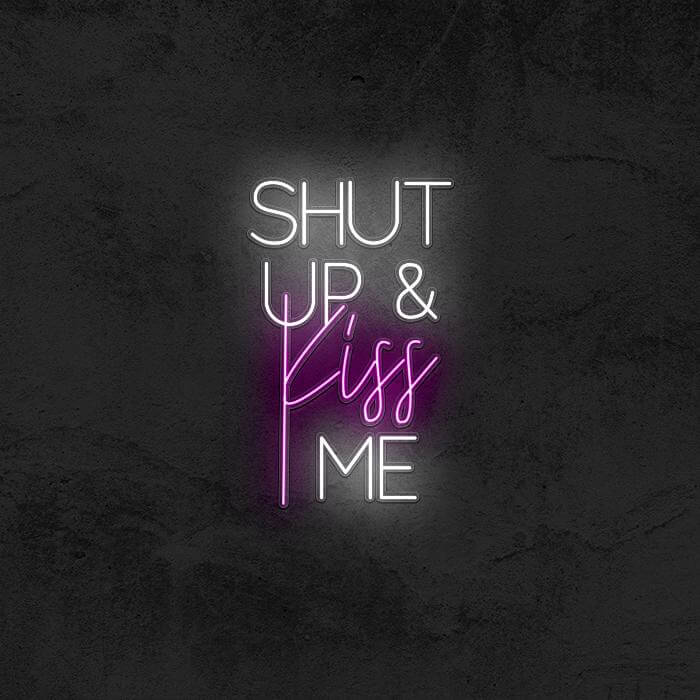 Shut Up & Kiss Me 💋 - Good Vibes Neon