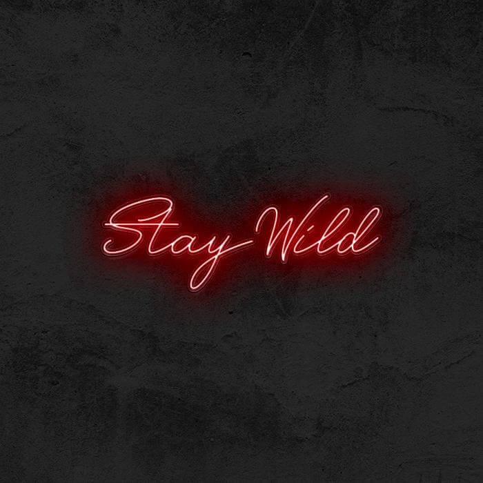 Stay Wild - Good Vibes Neon