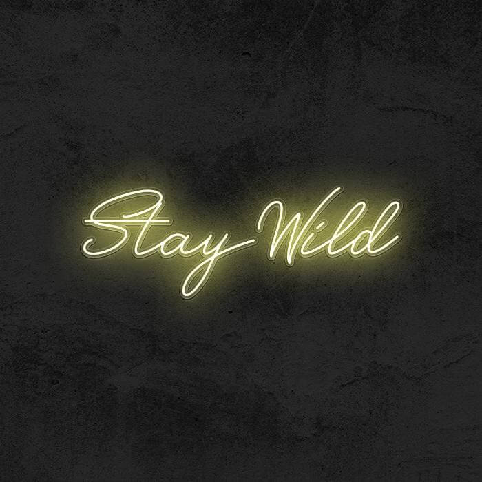 Stay Wild - Good Vibes Neon