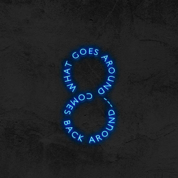 What Goes Around Comes Back Around... - Good Vibes Neon