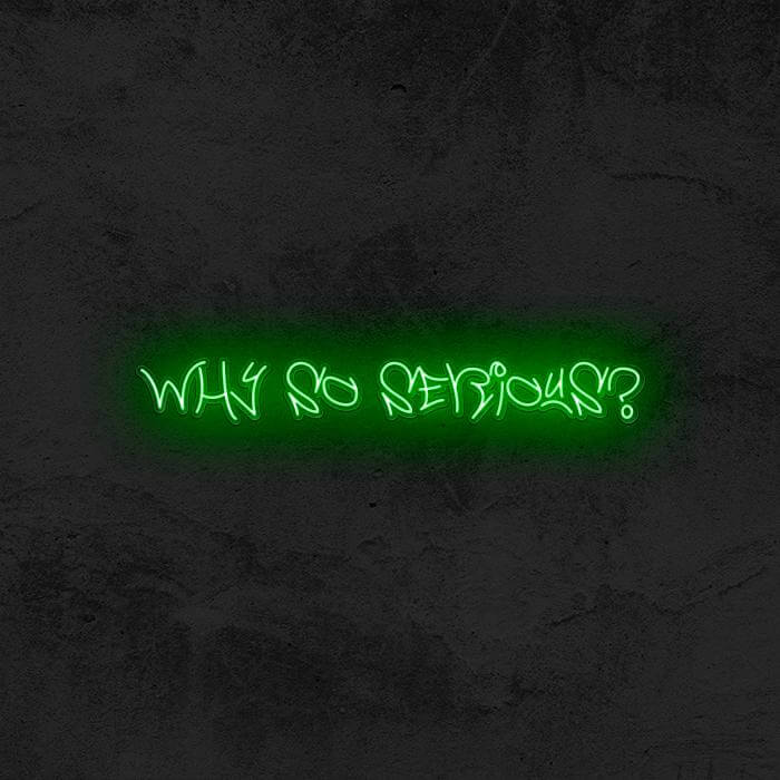 WHY SO SERIOUS? (JOKER) - Good Vibes Neon