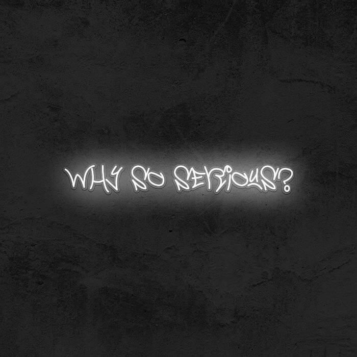 WHY SO SERIOUS? (JOKER) - Good Vibes Neon