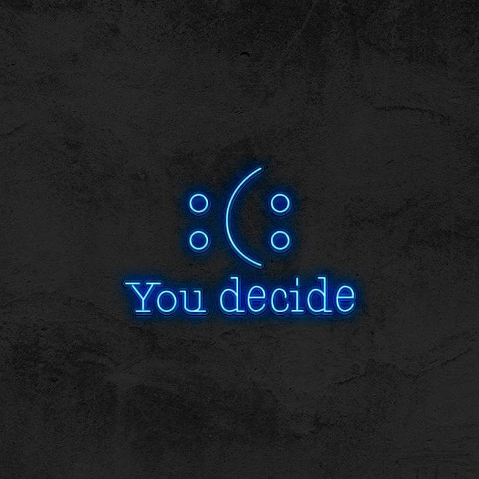 : ) : You Decide - Good Vibes Neon