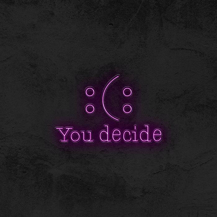 : ) : You Decide - Good Vibes Neon