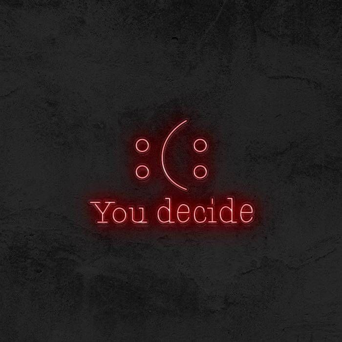 : ) : You Decide - Good Vibes Neon