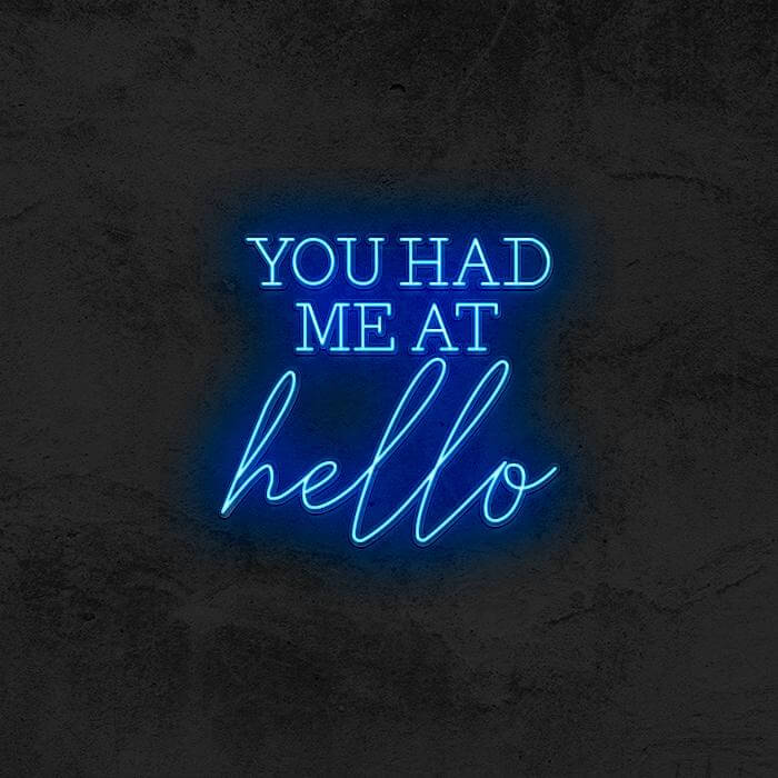 YOU HAD ME AT hello - Good Vibes Neon