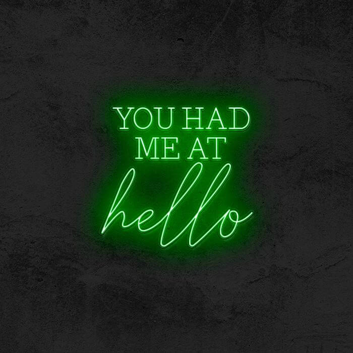 YOU HAD ME AT hello - Good Vibes Neon