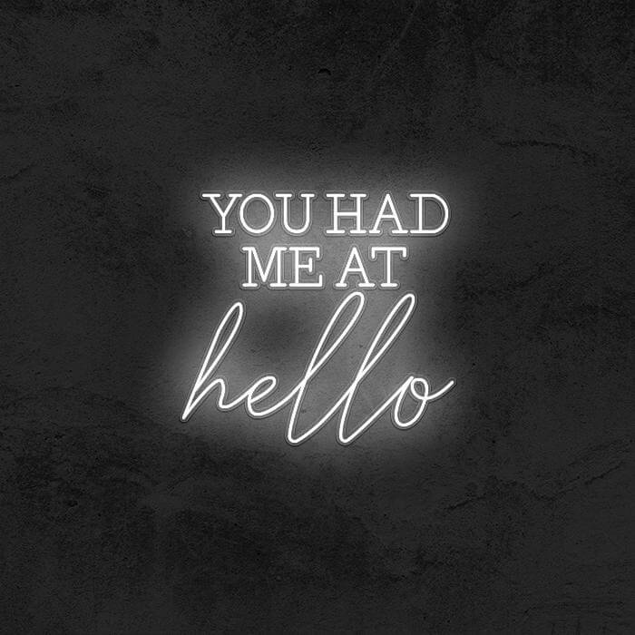 YOU HAD ME AT hello - Good Vibes Neon