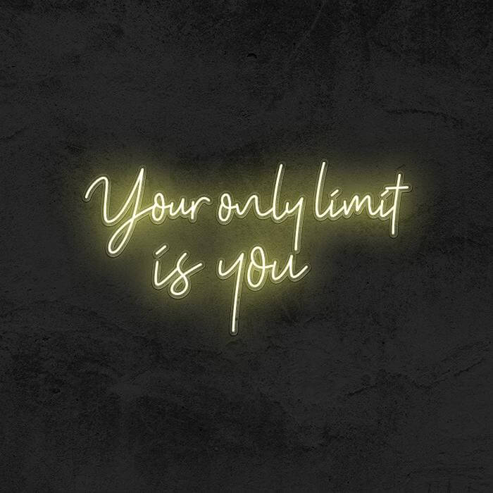 Your Only Limit Is You - Good Vibes Neon
