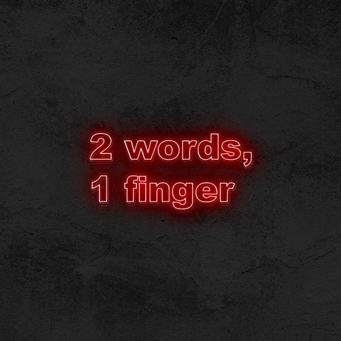 2 Words, 1 Finger - Good Vibes Neon