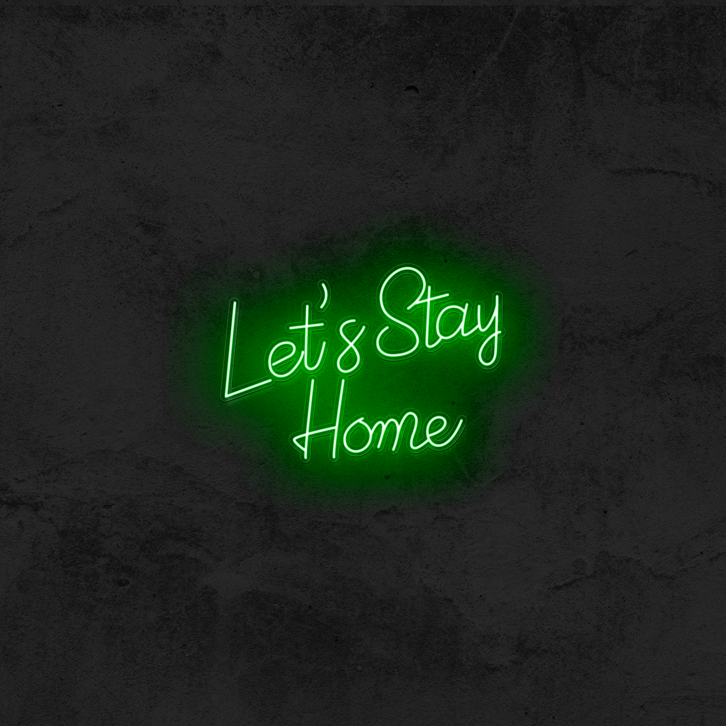 Lets Stay Home - Good Vibes Neon