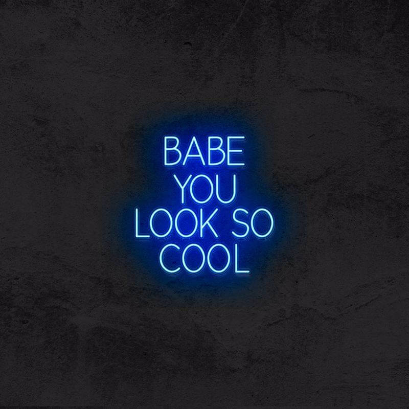 Babe You Look So Cool - Good Vibes Neon