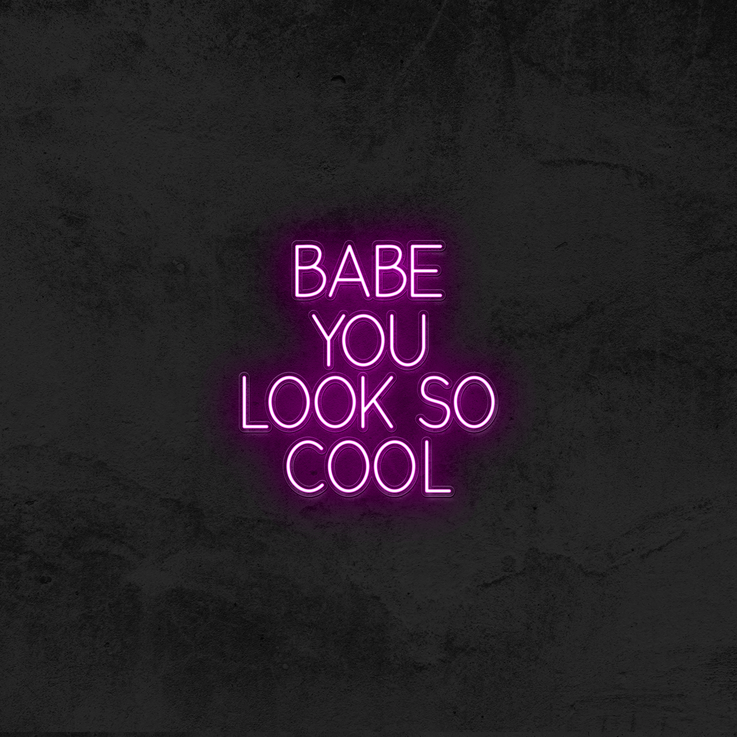 Babe You Look So Cool - Good Vibes Neon