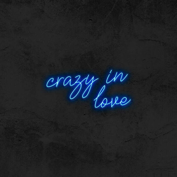 Crazy in Love Neon Sign