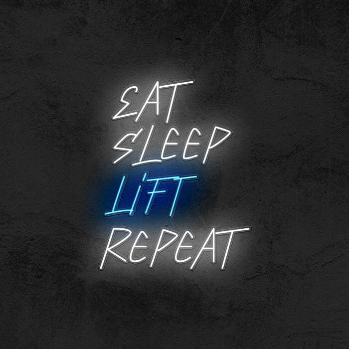 EAT SLEEP LIFT REPEAT - Good Vibes Neon