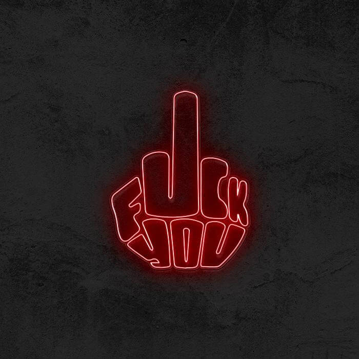 Middle finger Funny - Fuck You Neon Sign
