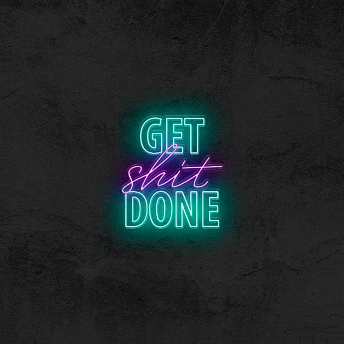 GET SHIT DONE - Good Vibes Neon