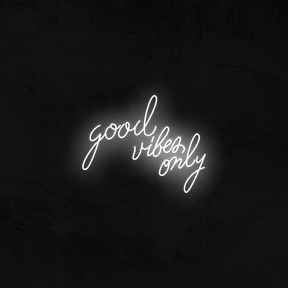 Good Vibes Only - Good Vibes Neon