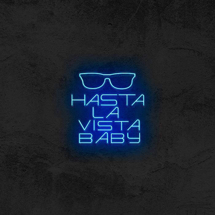 HASTA LA VISTA BABY 😎 (TERMINATOR) - Good Vibes Neon