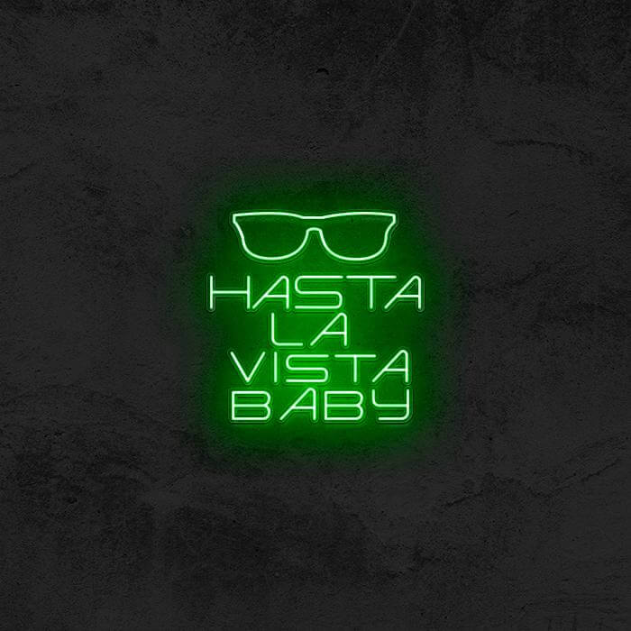 HASTA LA VISTA BABY 😎 (TERMINATOR) - Good Vibes Neon