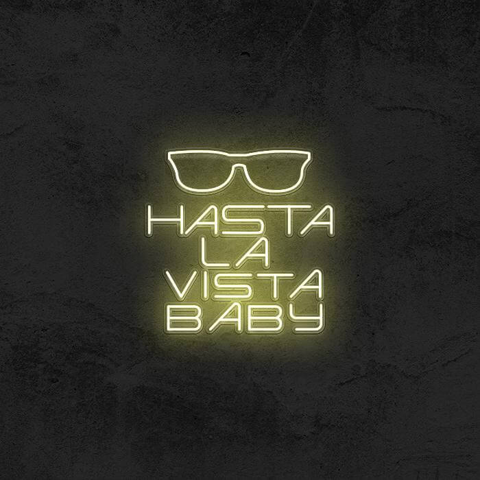 HASTA LA VISTA BABY 😎 (TERMINATOR) - Good Vibes Neon