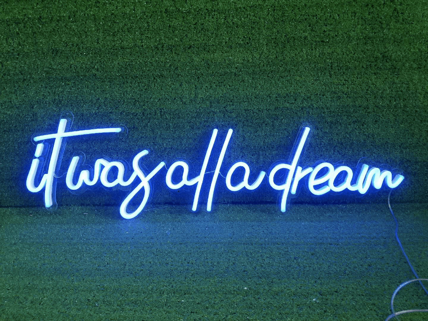 It was all a dream - Good Vibes Neon