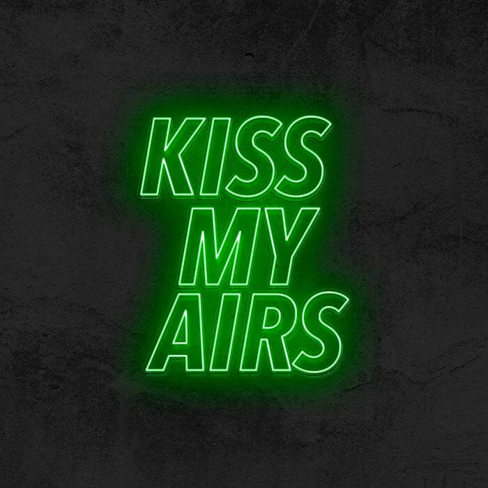 KISS MY AIRS - Good Vibes Neon