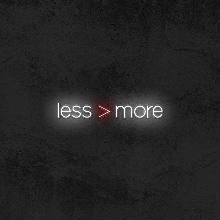 LESS > MORE - Good Vibes Neon