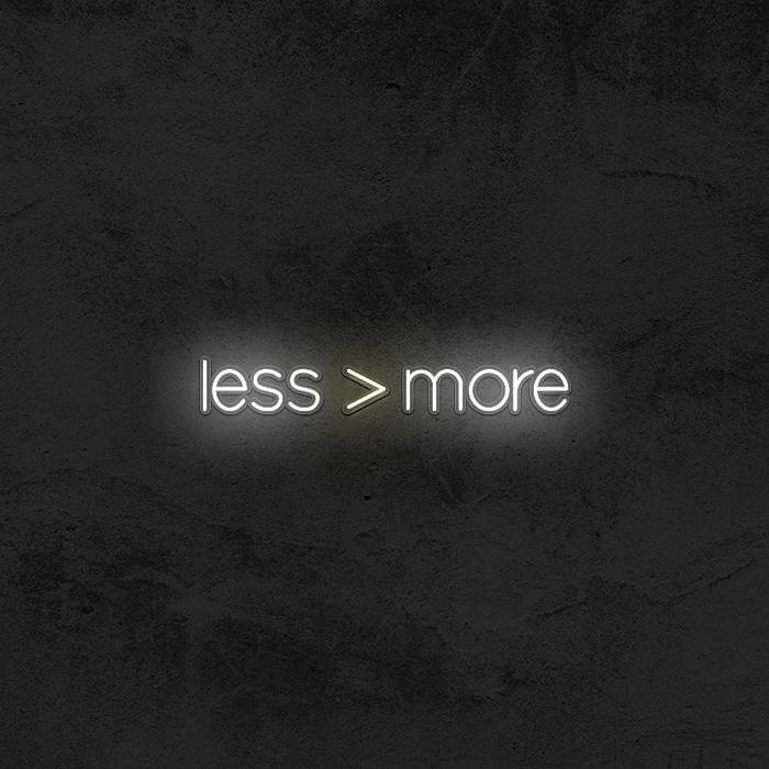 LESS > MORE