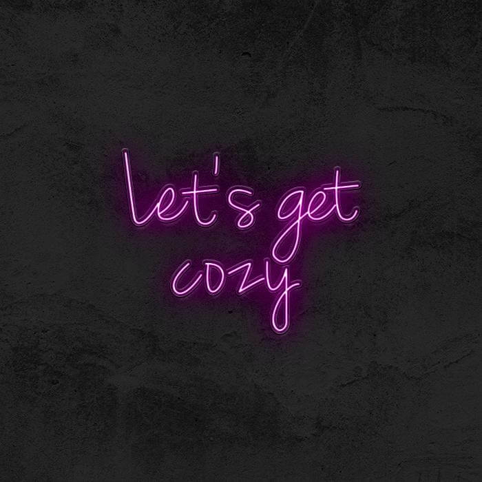 Lets Get Cozy 🤤 - Good Vibes Neon