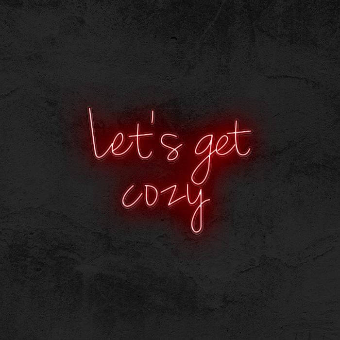 Lets Get Cozy 🤤 - Good Vibes Neon