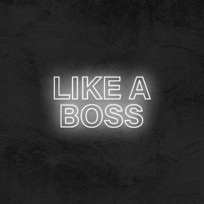 LIKE A BOSS - Good Vibes Neon