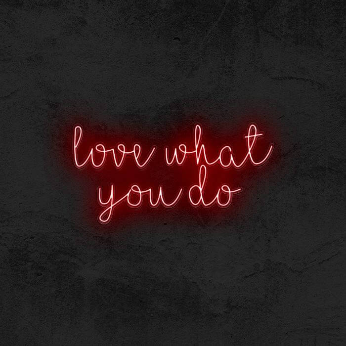 Love What You Do - Good Vibes Neon