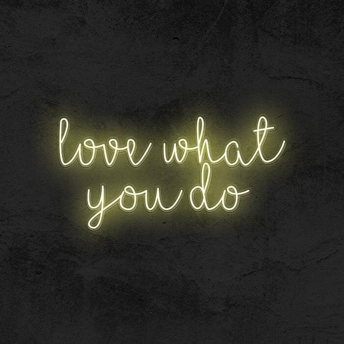 Love What You Do - Good Vibes Neon