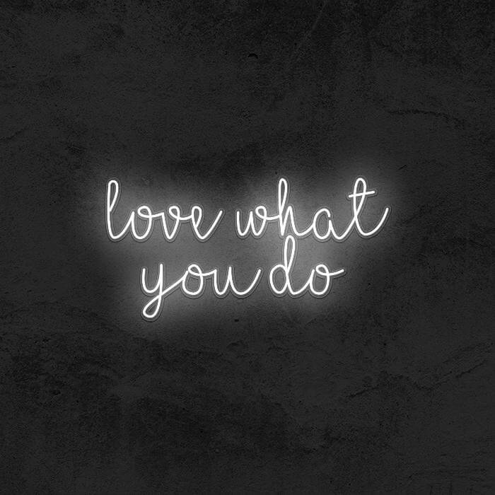 Love What You Do - Good Vibes Neon