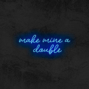 Make Mine A Double ✌ - Good Vibes Neon
