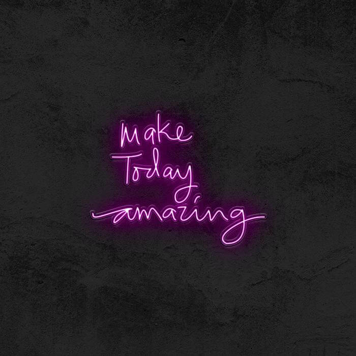 Make Today Amazing ✨ - Good Vibes Neon