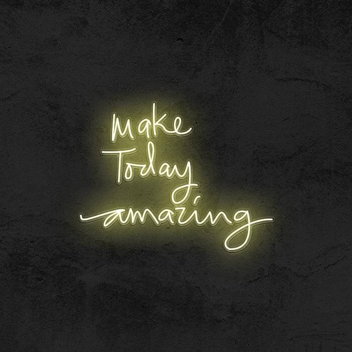 Make Today Amazing ✨ - Good Vibes Neon