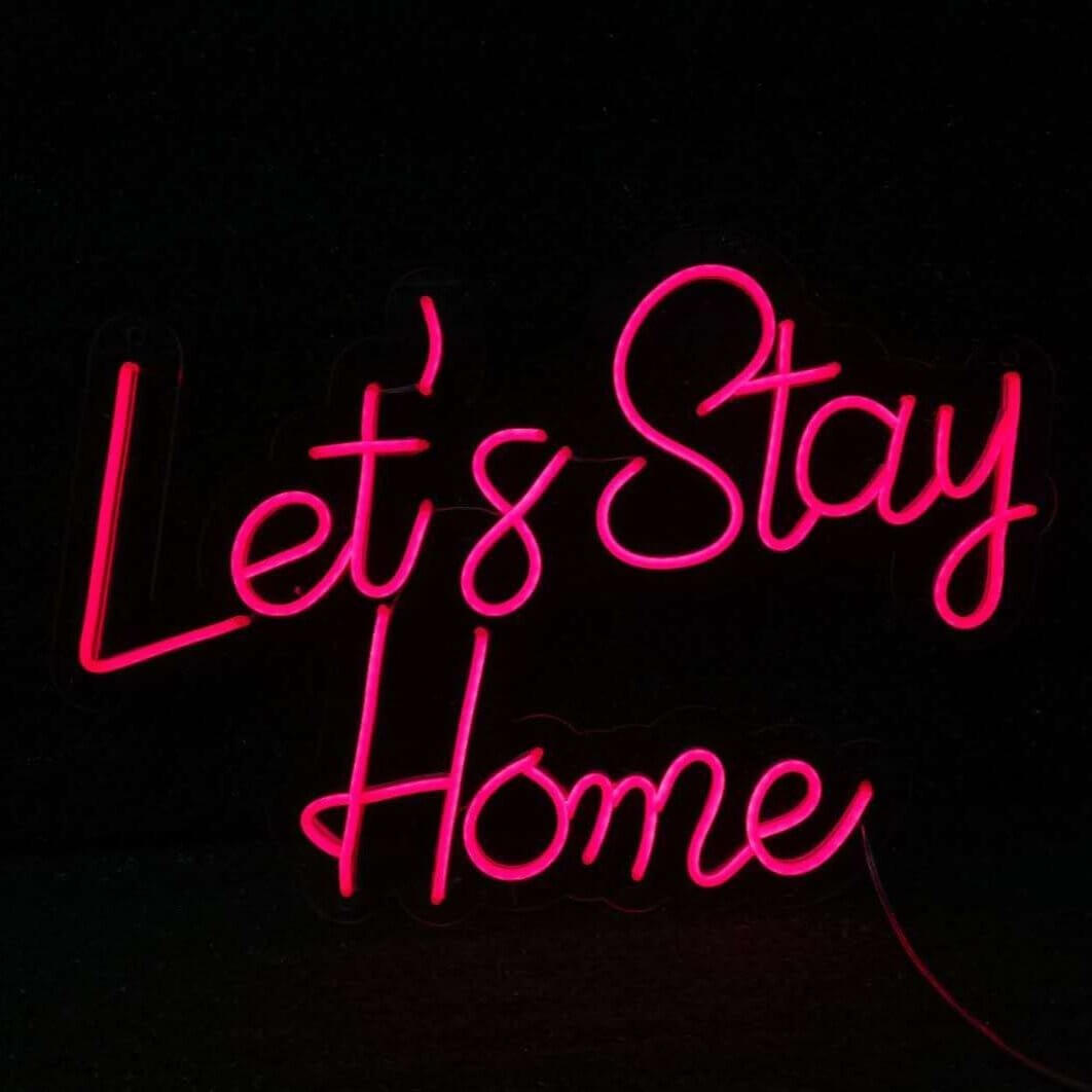 Lets Stay Home - Good Vibes Neon