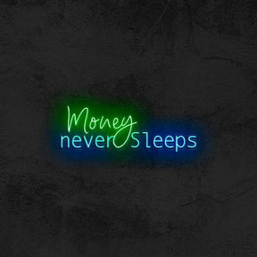 MONEY NEVER SLEEPS 💲 - Good Vibes Neon